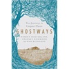 Ghostways: Two Journeys in Unquiet Places - Paperback