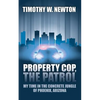 Property Cop, the Patrol: My Time in the Concrete Jungle of Phoenix, Arizona - Paperback