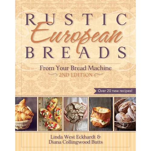 Rustic European Breads from Your Bread Machine - Paperback