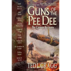 Guns of the Pee Dee: The Cannon Recovery - Paperback
