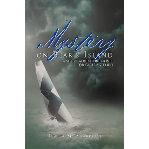 Mystery on Bear's Island: A Short Adventure Novel for Girls Aged 8-11 - Paperback