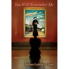 You Will Remember Me: Ekphrastic Poems - Paperback
