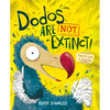 Dodos Are Not Extinct - Hardcover