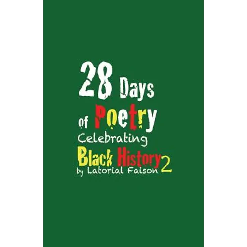 28 Days of Poetry Celebrating Black History: Volume 2 - Paperback