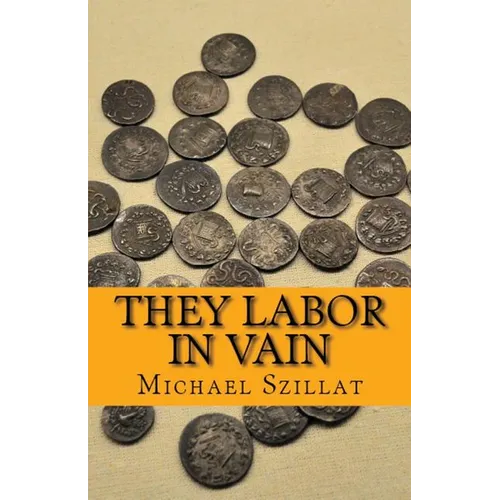 They Labor in Vain - Paperback