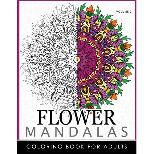 Floral Mandala Coloring Books Volume 2: Mandala Meditation Coloring Book - Paperback