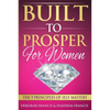 Built To Prosper For Women: The Principles of Self Mastery - Paperback