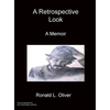 A Retrospective Look A Memoir - Hardcover