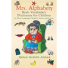 Mrs. Alphabety Basic Vocabulary Dictionary for Children: In Three Languages: English, Italian and French - Paperback
