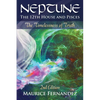 Neptune, the 12th house, and Pisces - 2nd Edition: The Timelessness of Truth - Paperback