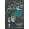 The Passport Project: Two Sisters Ditch Middle School for a Life-Changing Journey Around the World - Paperback