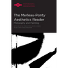 The Merleau-Ponty Aesthetics Reader: Philosophy and Painting - Paperback