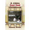 A 1960s East End Childhood - Paperback