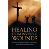 Healing from Invisible Wounds - Paperback