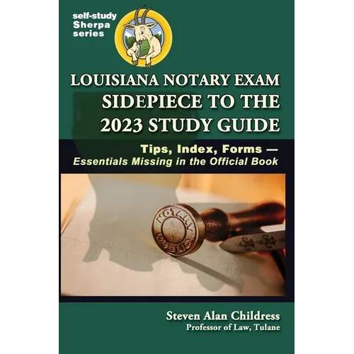 Louisiana Notary Exam Sidepiece to the 2023 Study Guide: Tips, Index, Forms-Essentials Missing in the Official Book - Hardcover