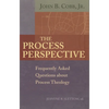 The Process Perspective: Frequently Asked Questions about Process Theology - Hardcover