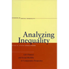 Analyzing Inequality: Life Chances and Social Mobility in Comparative Perspective - Paperback
