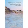 Australia's Ancient Aboriginal Past - Paperback