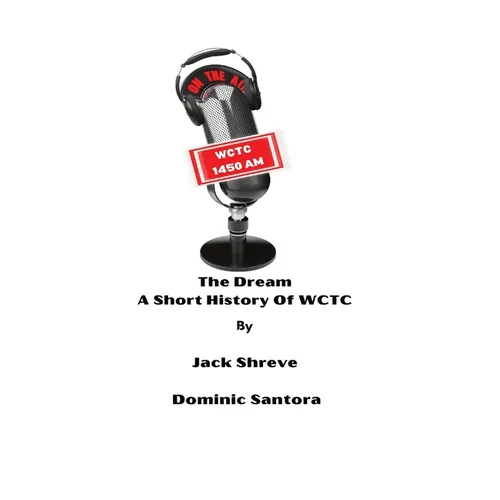 The Dream: Short History of WCTC - Paperback