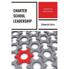 Charter School Leadership: Elements for School Success - Paperback