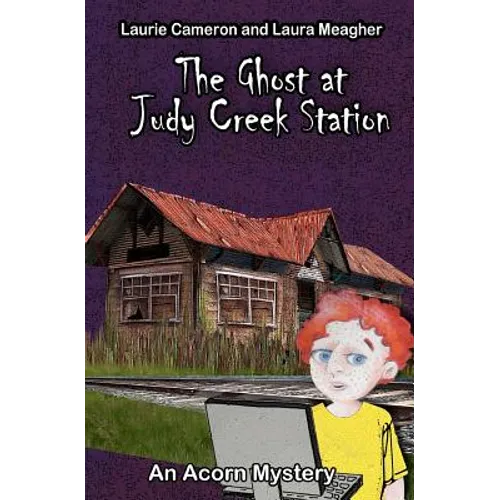 The Ghost at Judy Creek Station: An Acorn Mystery - Paperback
