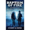 Baptism Of Fire - Hardcover