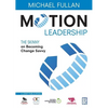 Motion Leadership: The Skinny on Becoming Change Savvy - Paperback