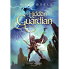 The Hidden Guardian: Ranger of the Titan Wilds, Book 3 - Hardcover