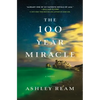 The 100 Year Miracle - Hardcover