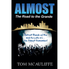 Almost - The Road to the Grande - Paperback