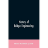History of Bridge Engineering - Paperback