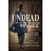 Undead in the West: Vampires, Zombies, Mummies, and Ghosts on the Cinematic Frontier - Hardcover