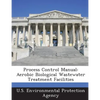 Process Control Manual: Aerobic Biological Wastewater Treatment Facilities - Paperback