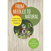 From Needles to Natural: Learning Holistic Pet Healing - Hardcover