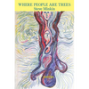 Where People are Trees - Paperback