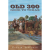 Old 300: Gone To Texas - Paperback