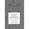 Nineteenth-Century Illustration and the Digital: Studies in Word and Image - Hardcover