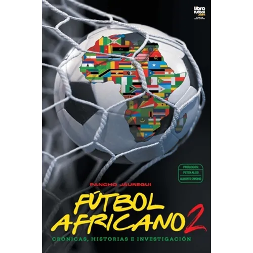 Fútbol africano II: Crónicas, historias e investigación - Paperback