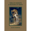 Twelve Sonnets: A Defense of Spirit - Paperback
