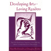 Developing Arts-Loving Readers: Top 10 Questions Teachers Are Asking about Integrated Arts Education - Paperback