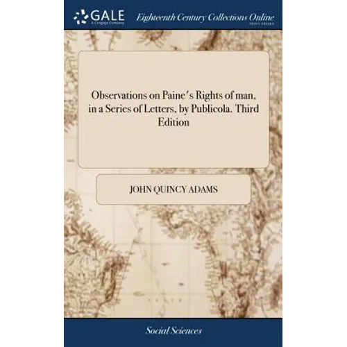 Observations on Paine's Rights of man, in a Series of Letters, by Publicola. Third Edition - Hardcover