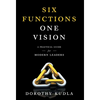 Six Functions, One Vision: A Practical Guide for Modern Leaders - Hardcover