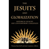 The Jesuits and Globalization: Historical Legacies and Contemporary Challenges - Paperback