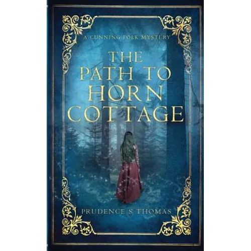The Path to Horn Cottage: A Cunning Folk Mystery - Paperback