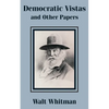 Democratic Vistas and Other Papers - Paperback