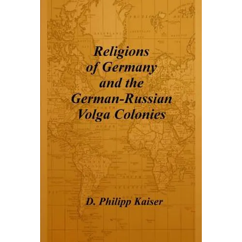 Religions of Germany and the German-Russian Volga Colonies - Paperback