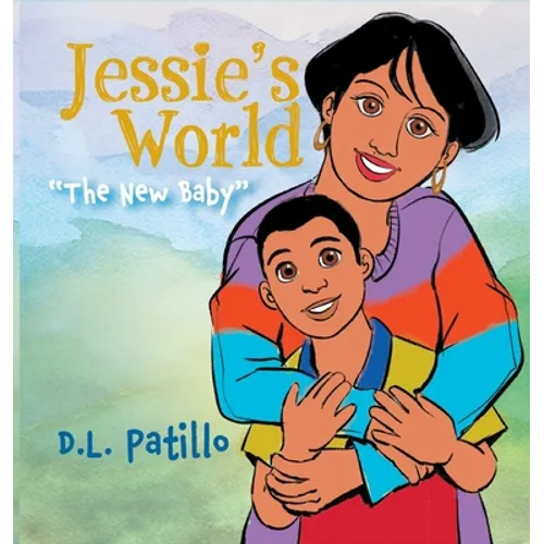 Jessie's World: "The New Baby" - Hardcover