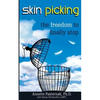 Skin Picking: The Freedom to Finally Stop - Paperback