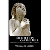 Silent City On the Hill: Jacksonville Oregon's Historic Cemetery - Paperback