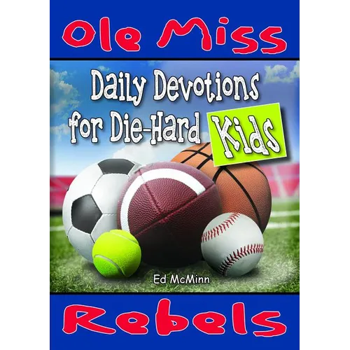 Daily Devotions for Die-Hard Kids: Ole Miss Rebels - Paperback